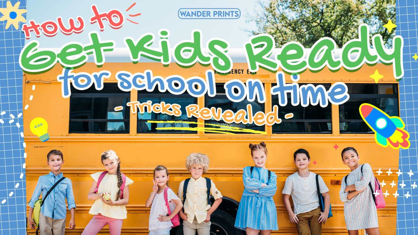 How to Get Kids Ready for School On Time: Tricks Revealed