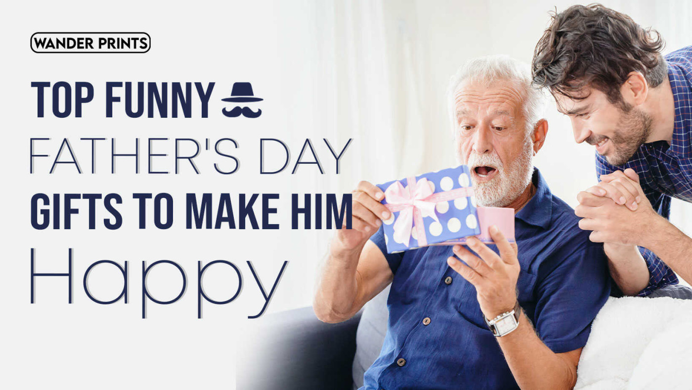 Top Funny Father's Day Gifts to Make Him Happy