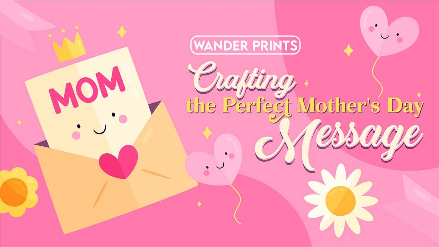 Crafting the Perfect Mother's Day Message