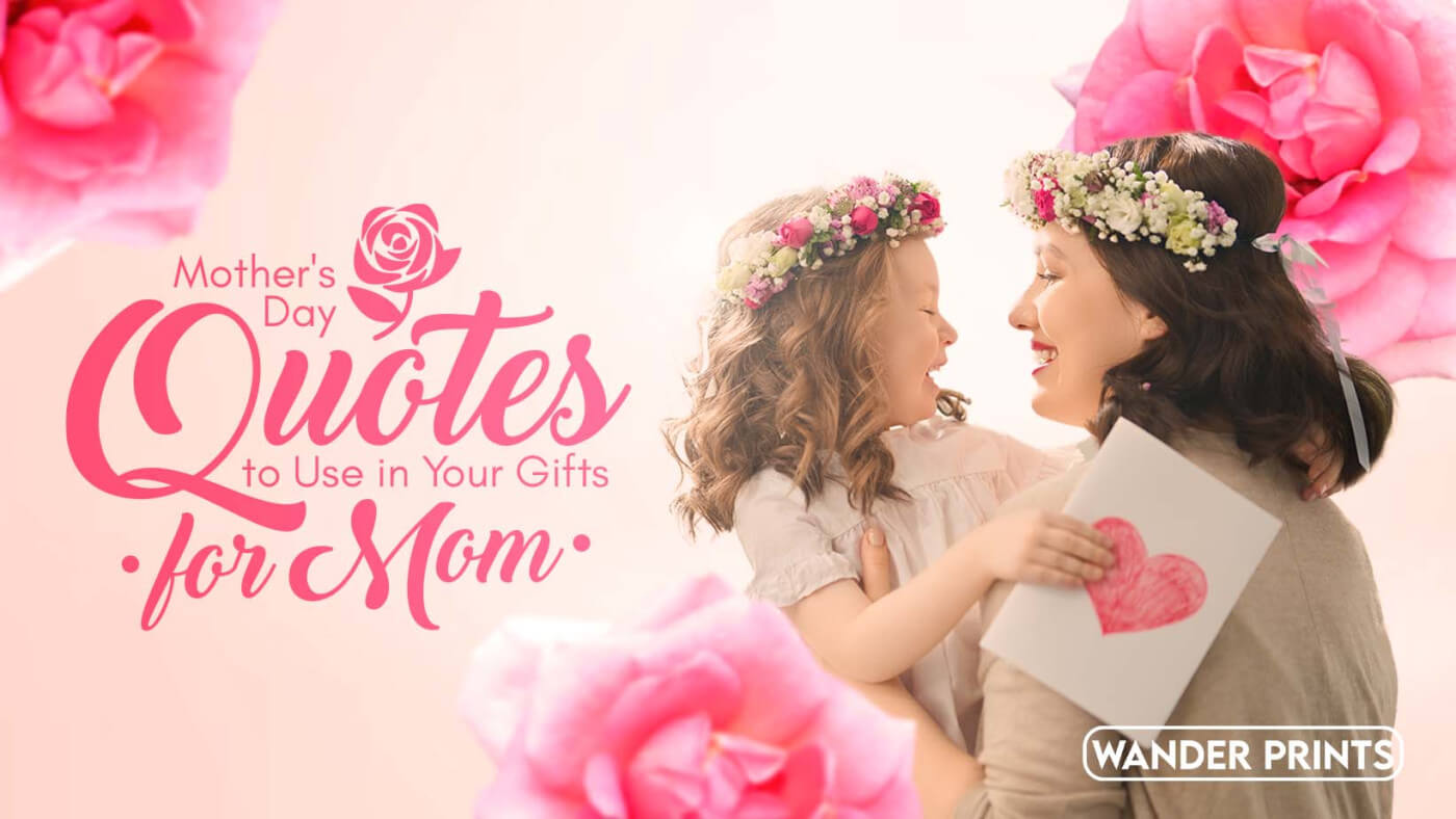 Mother's Day Quotes To Use In Your Gifts For Mom