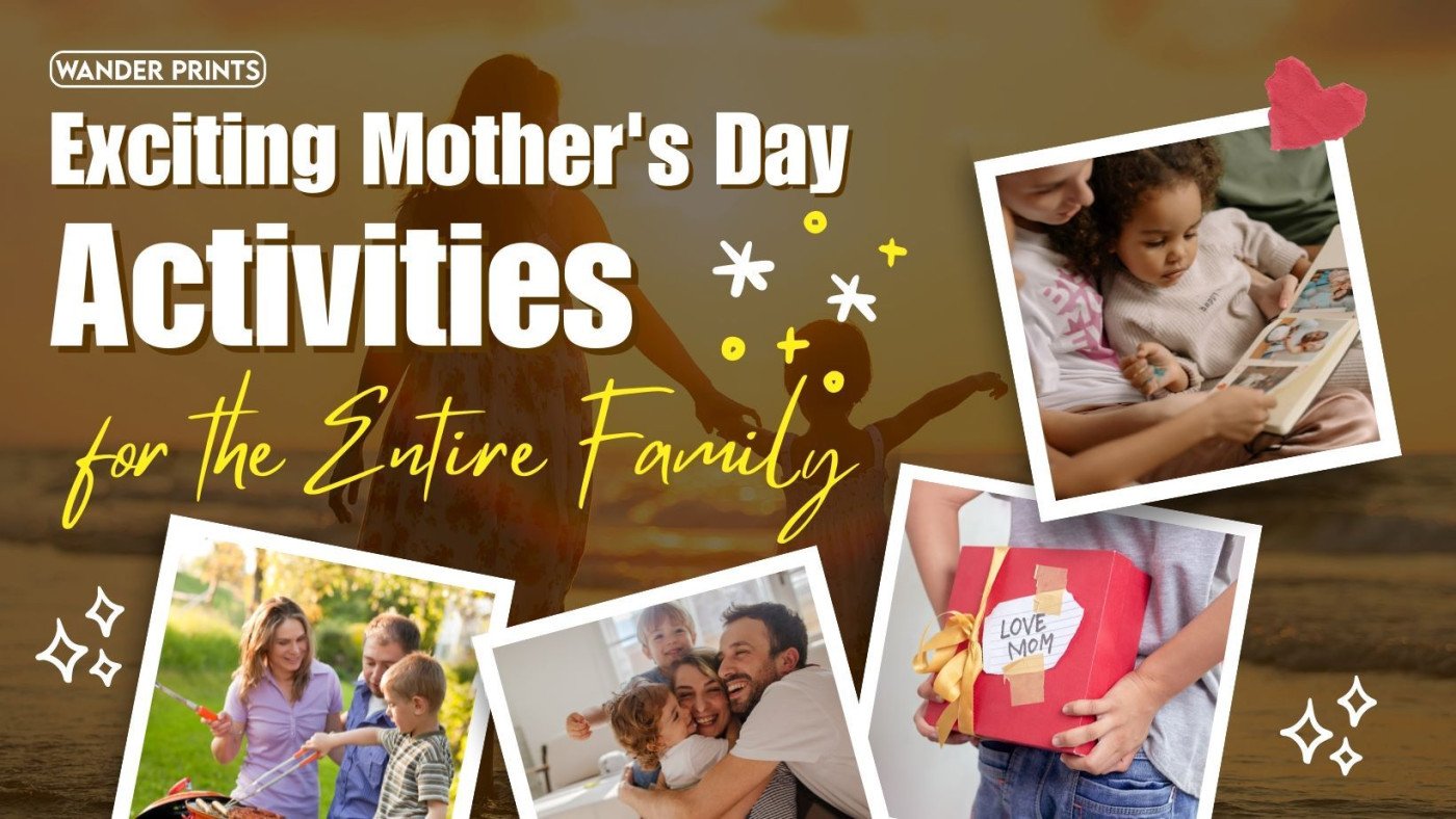 Exciting Mother's Day Activities for the Entire Family