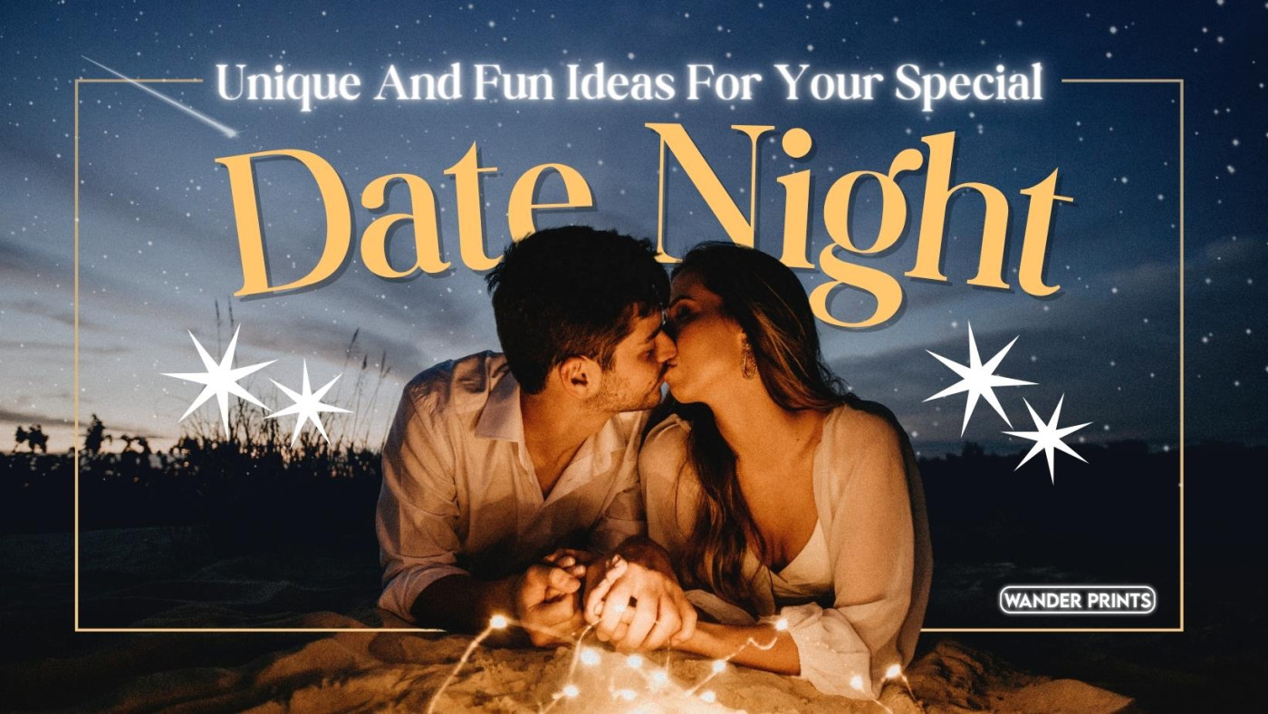 Unique And Fun Ideas For Your Special Date Nights