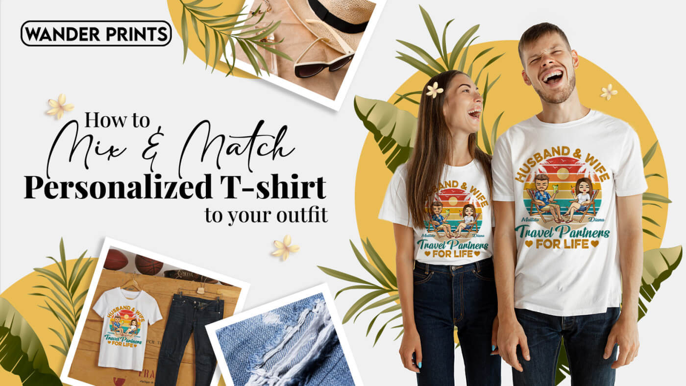 How to mix & match personalized T-shirt to your outfit