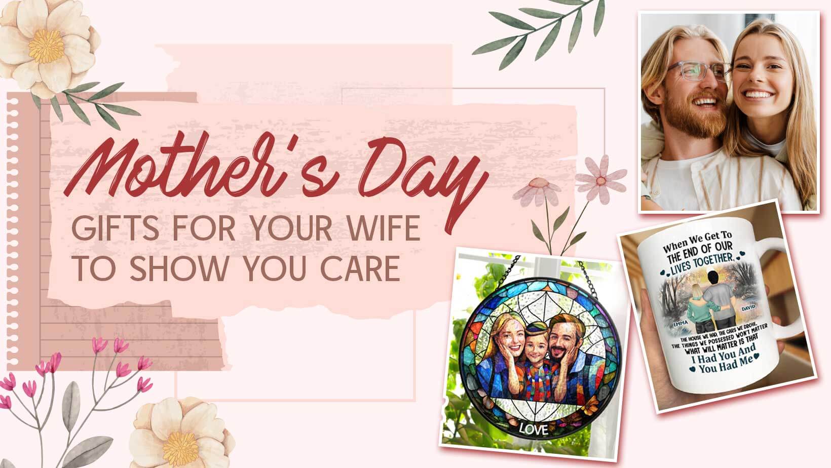 mothers-day-gifts-for-your-wife-to-show-you-care