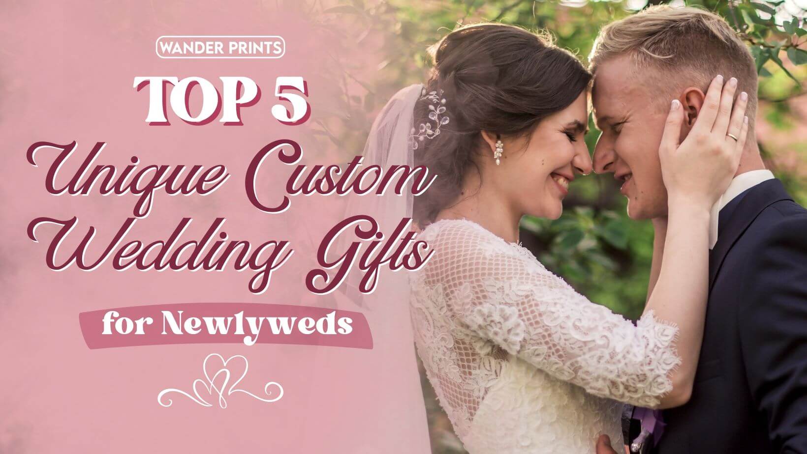 Top 5 Unique Custom Wedding Gifts For Newlyweds