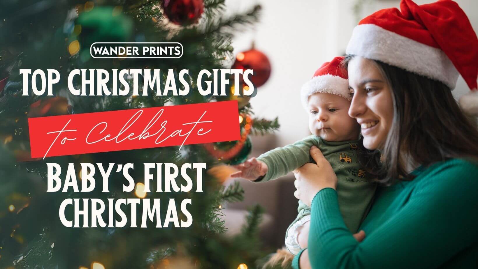 Top Christmas Gifts to Celebrate Baby's First Christmas