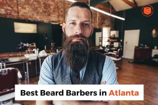 The BEST beard barbers in Atlanta, Georgia