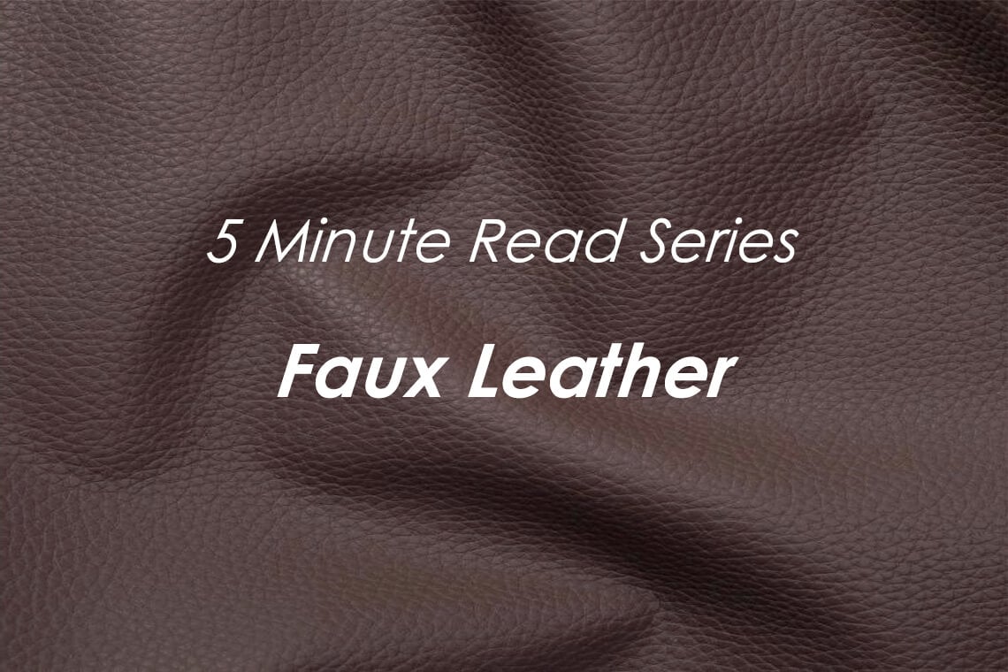 Everything you need to know about faux leather in just 5 minutes