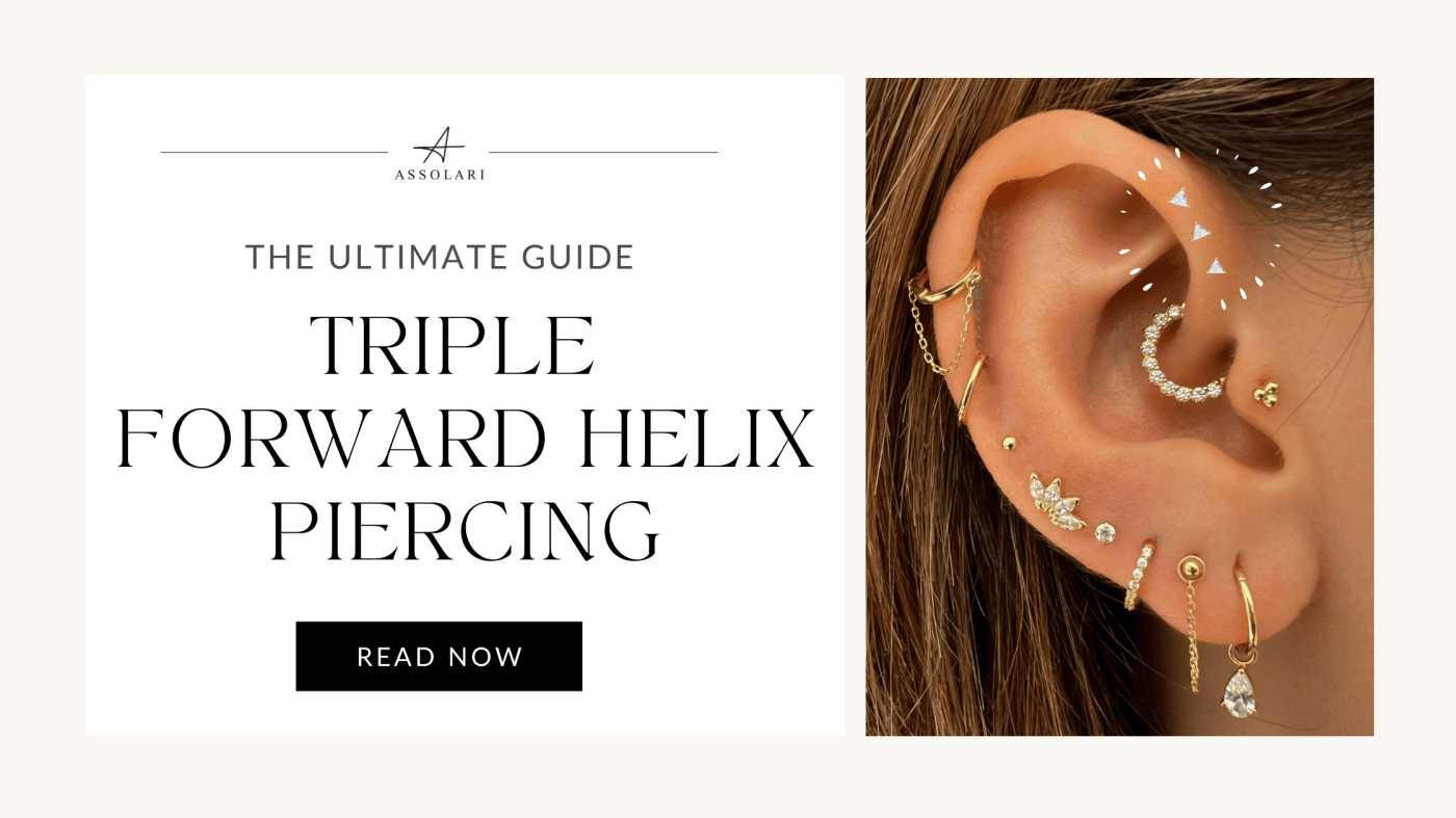 Triple Forward Helix Piercing: What Should Know