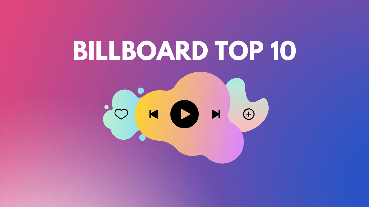 Songs on Billboard Top 10 - A Musical Landscape