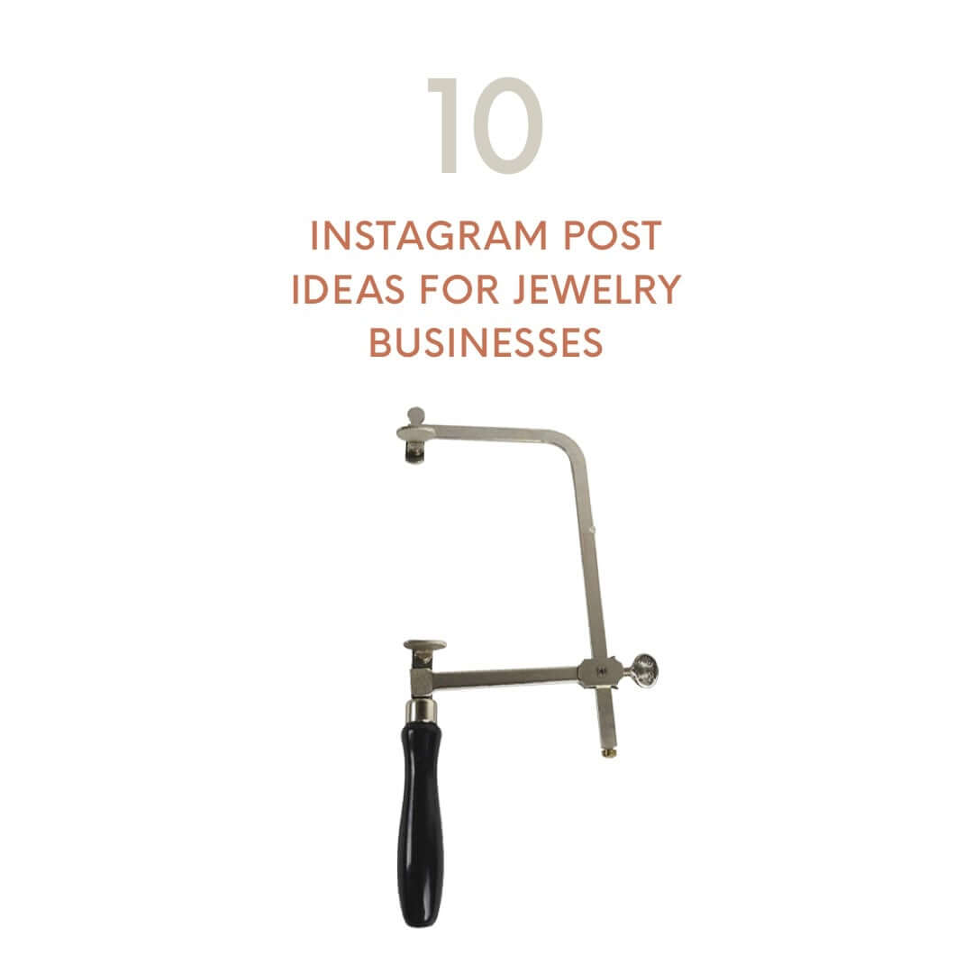 TEN INSTAGRAM POST IDEAS FOR JEWELERS