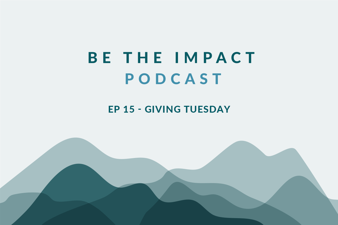 Ep. 15 - Giving Tuesday