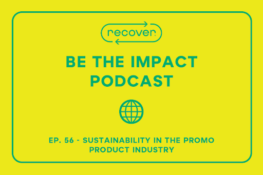 Ep. 56 - Sustainability in the Promo Product Industry