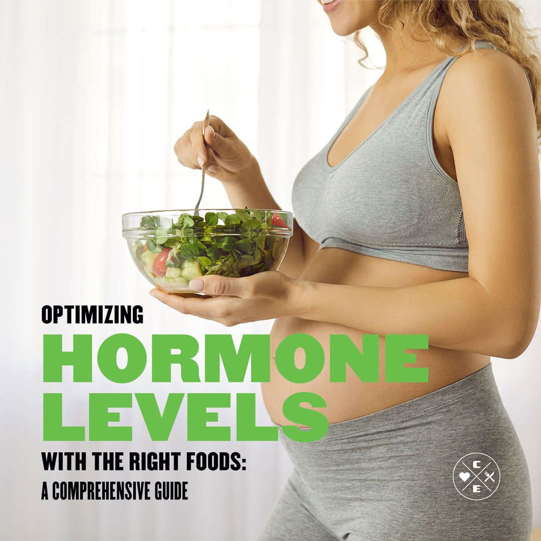 Optimizing Hormone Levels with the Right Foods: A Comprehensive Guide