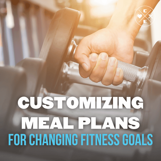 Customizing Meal Plans for Changing Fitness Goals