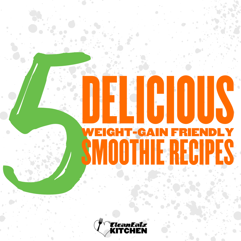 5 Delicious Smoothies To Gain Weight