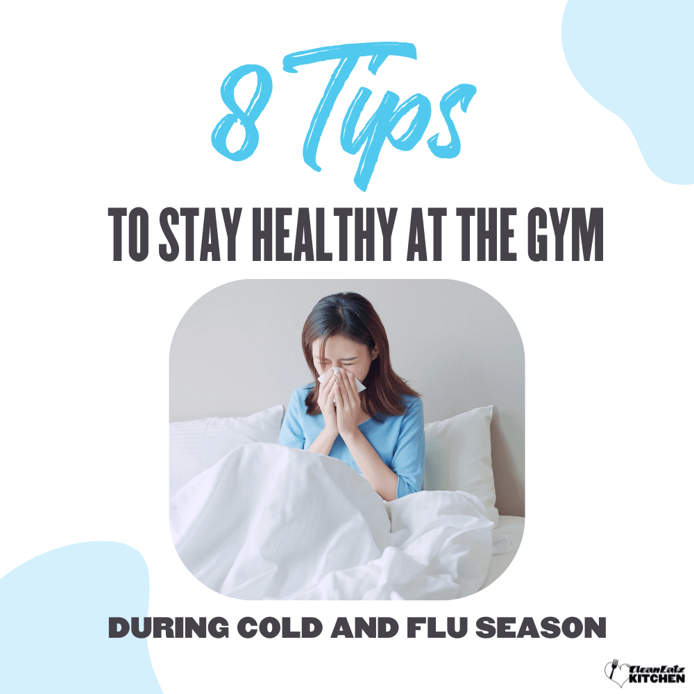 8 Tips To Stay Healthy At The Gym During Cold and Flu Season