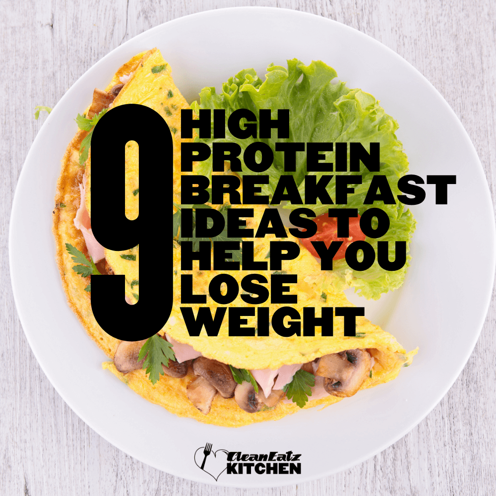 9-high-protein-breakfast-ideas-to-help-you-lose-weight