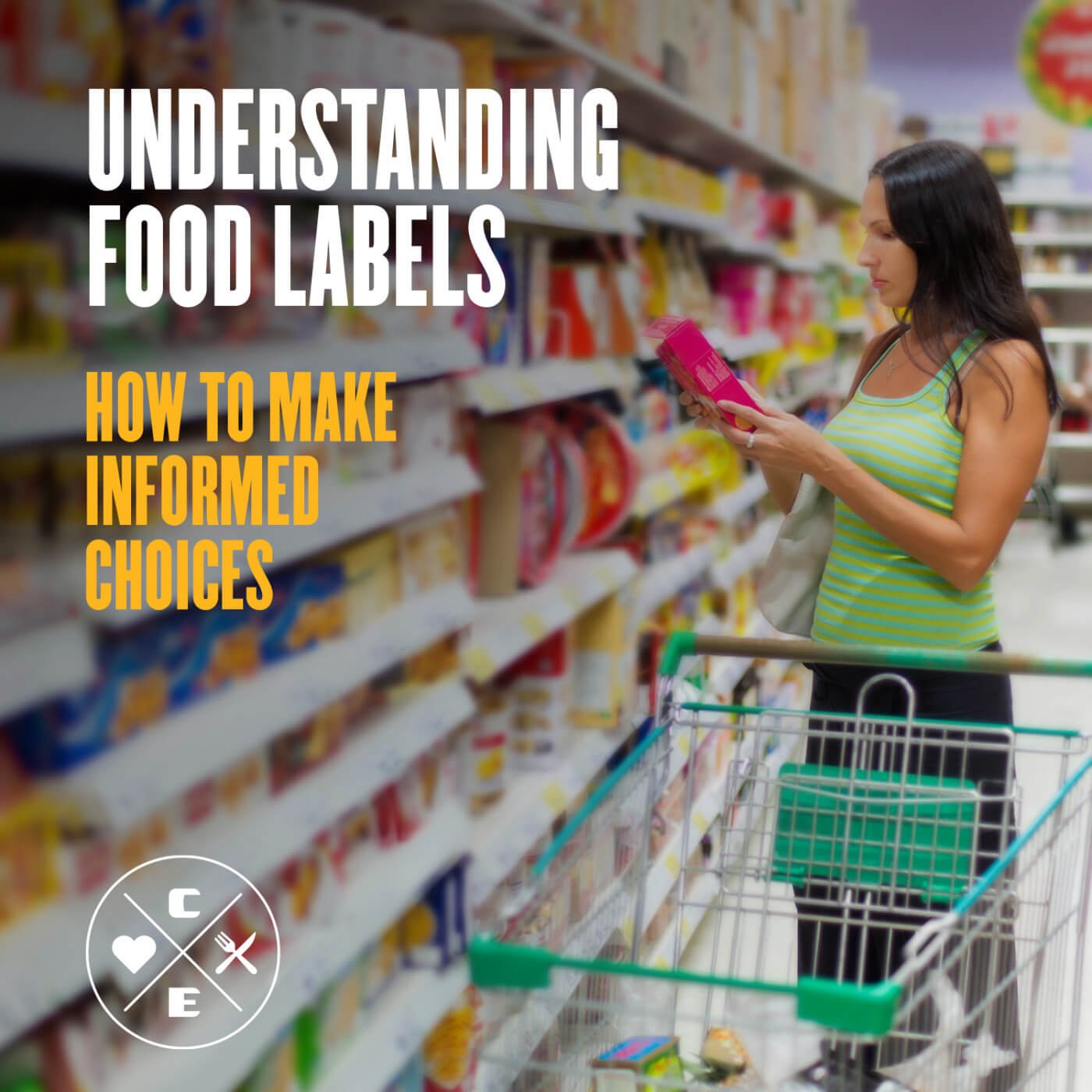 Understanding Food Labels: How to Make Informed Choices