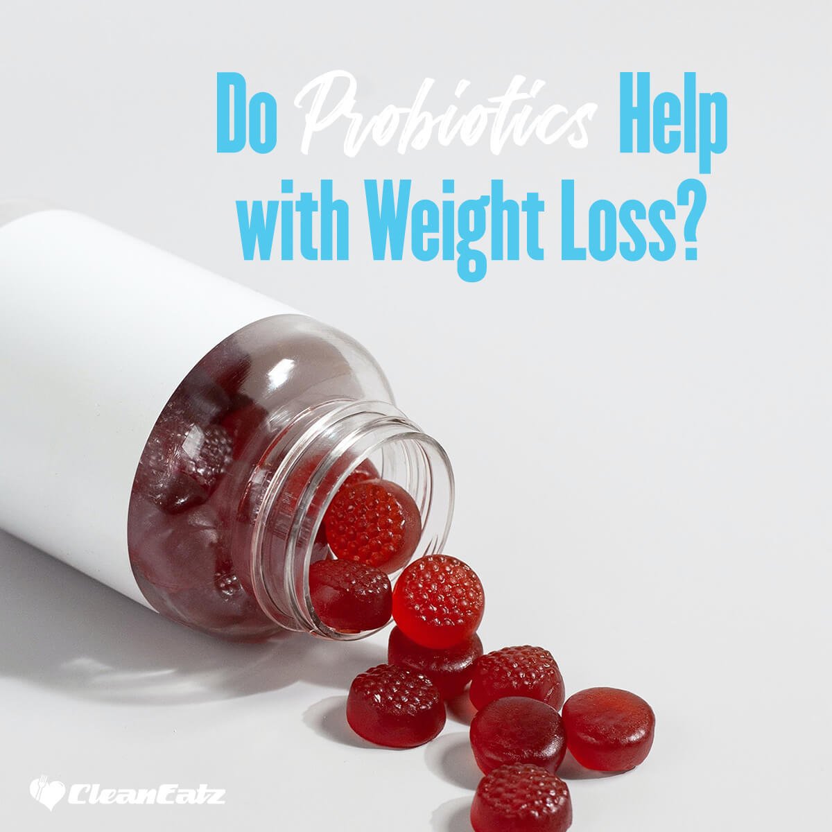 Probiotics for Weight Loss: Regulate Your Appetite The Healthy Way