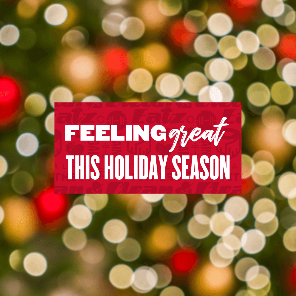 Holiday Reminder: Strategies for Feeling Great this Holiday Season