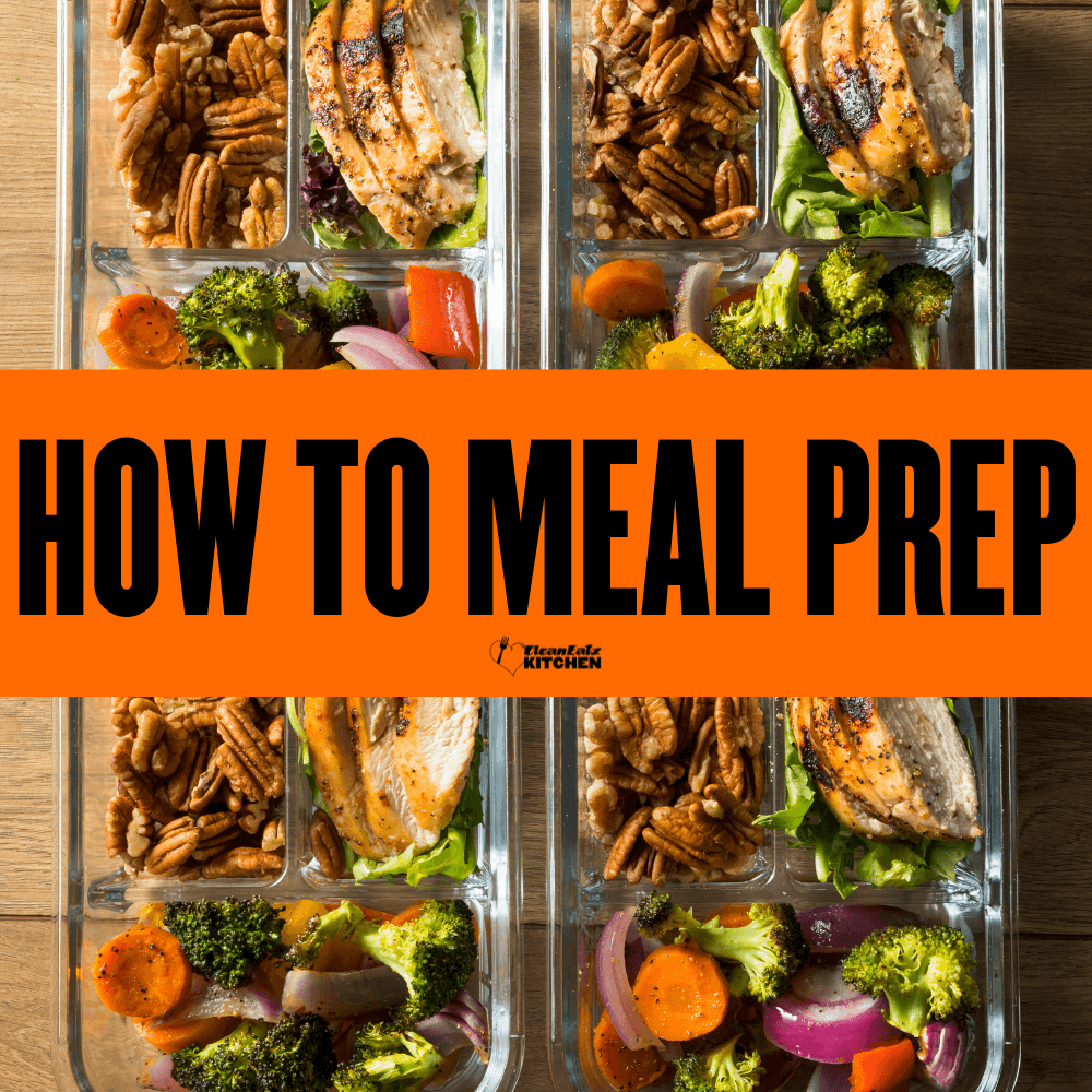 How to Meal Prep For The Week