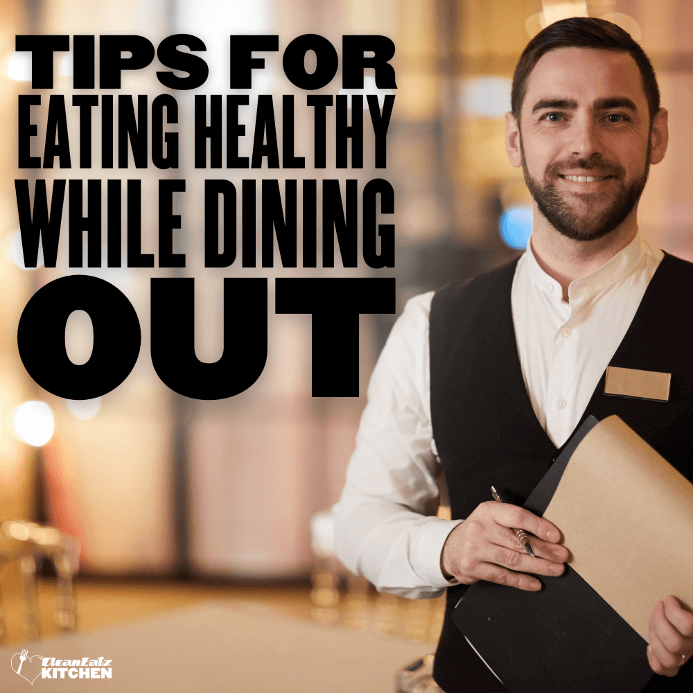 Tips for Eating Healthy While Dining Out