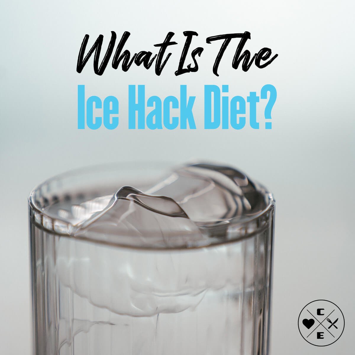 What Is the Ice Hack Diet? Lose Weight With Smart Tricks