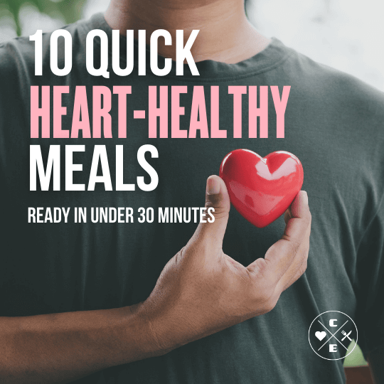 10 Quick Heart-Healthy Meals Under 30 Minutes