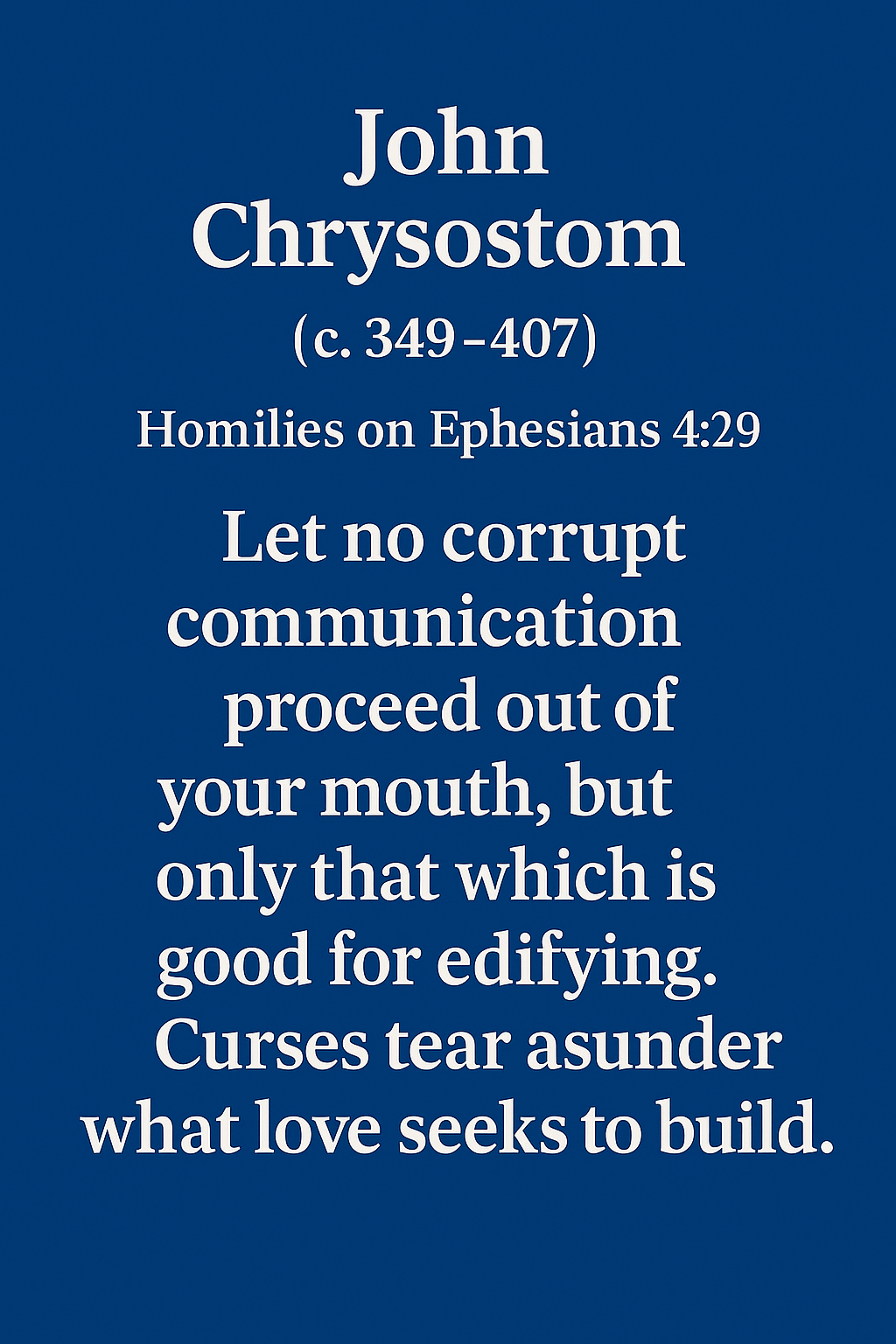 no corrupt speech or cussing by Church Father