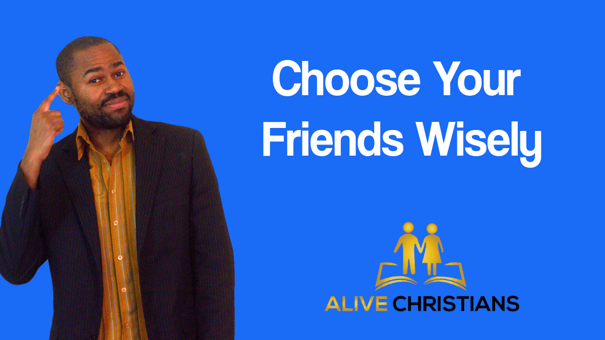 Choose Your Friends Wisely - Daily Inspirational Quotes