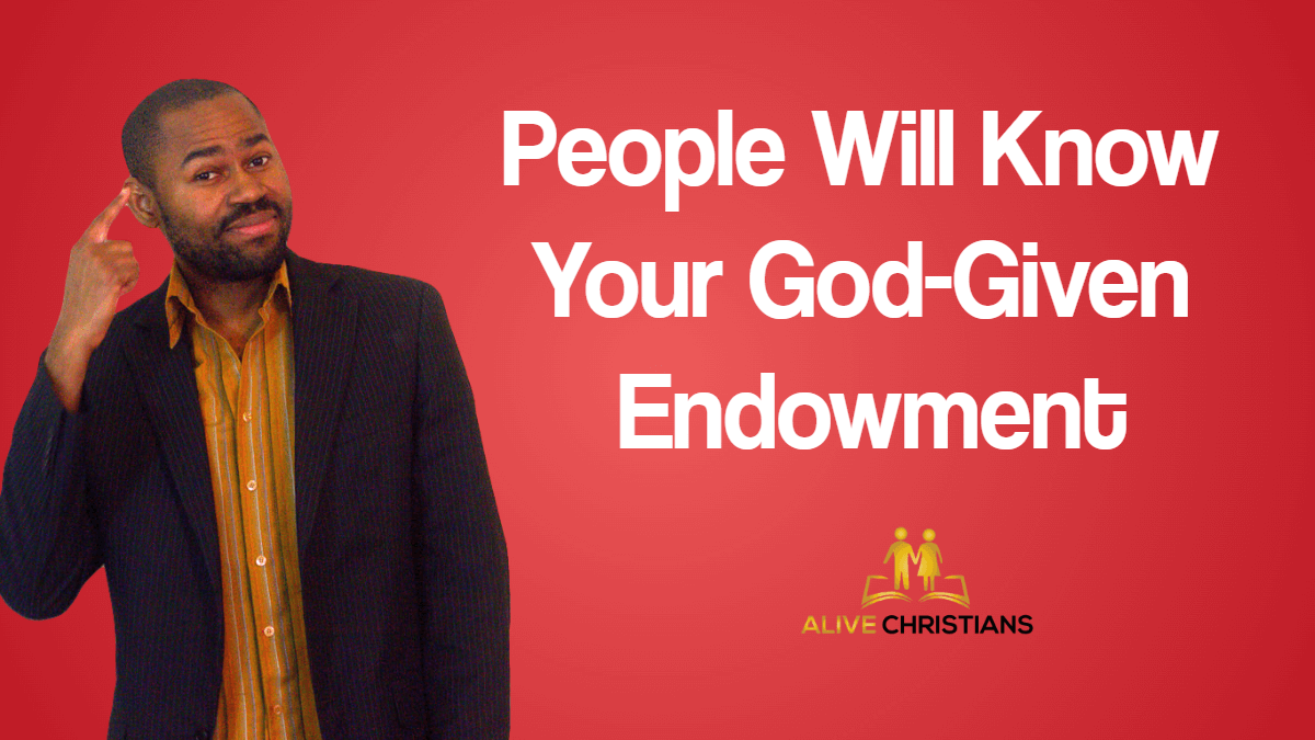 (New) People Will Recognize Your God-given Endowment - Daily Inspirational Quotes