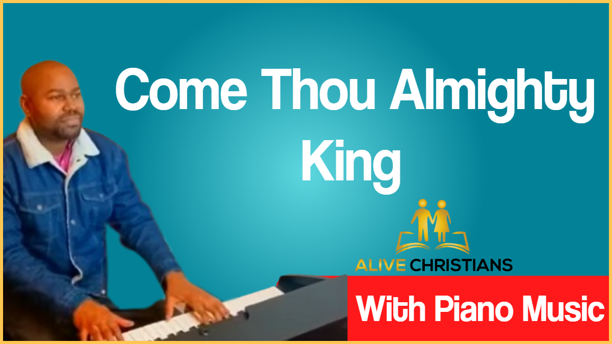 Come Thou Almighty King lyrics - Hymn with Piano Music (Accurate)