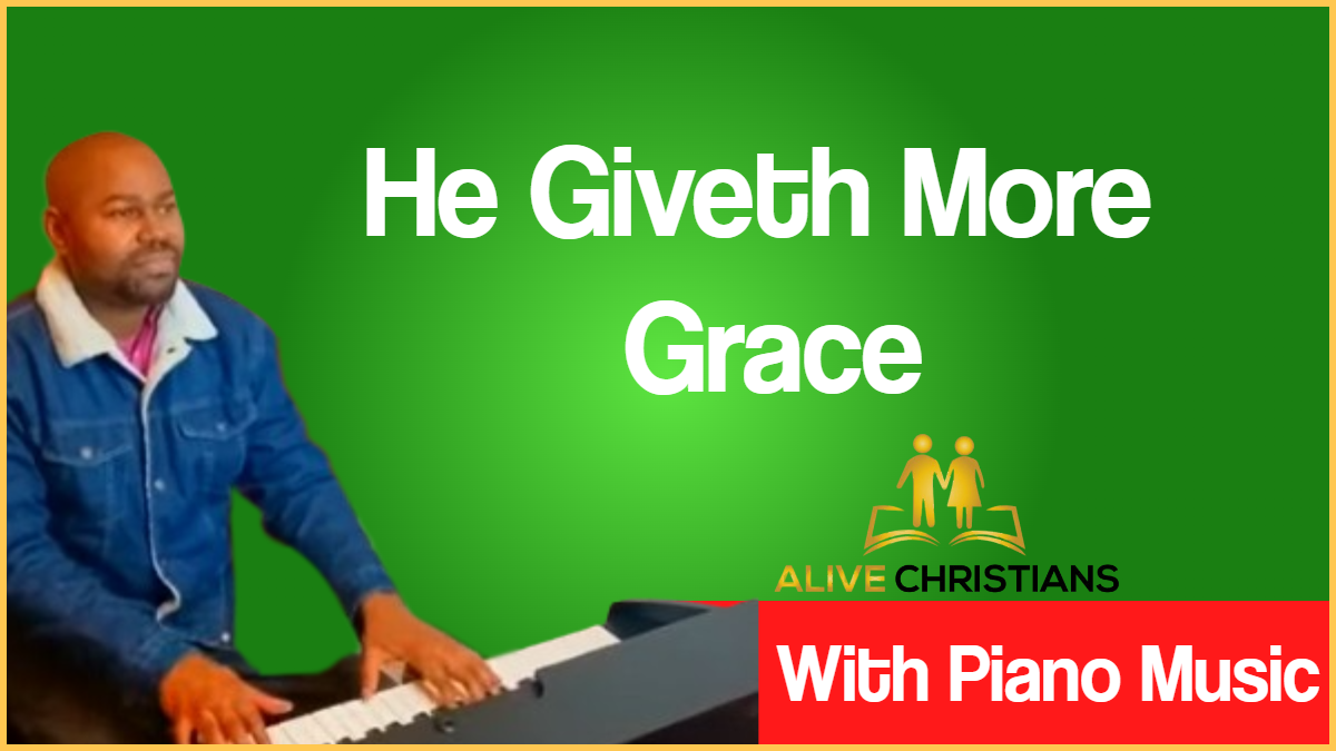 He Giveth More Grace lyrics - Hymn with Piano Music (Accurate)