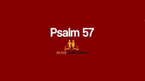 (Full) Psalm 57 KJV - Scripture Of The Day