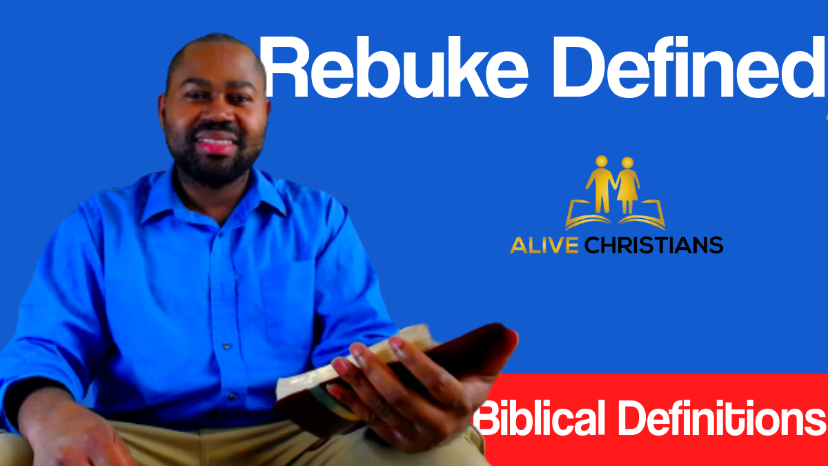 Rebuke Definition - The Full Biblical Meaning (Accurate)