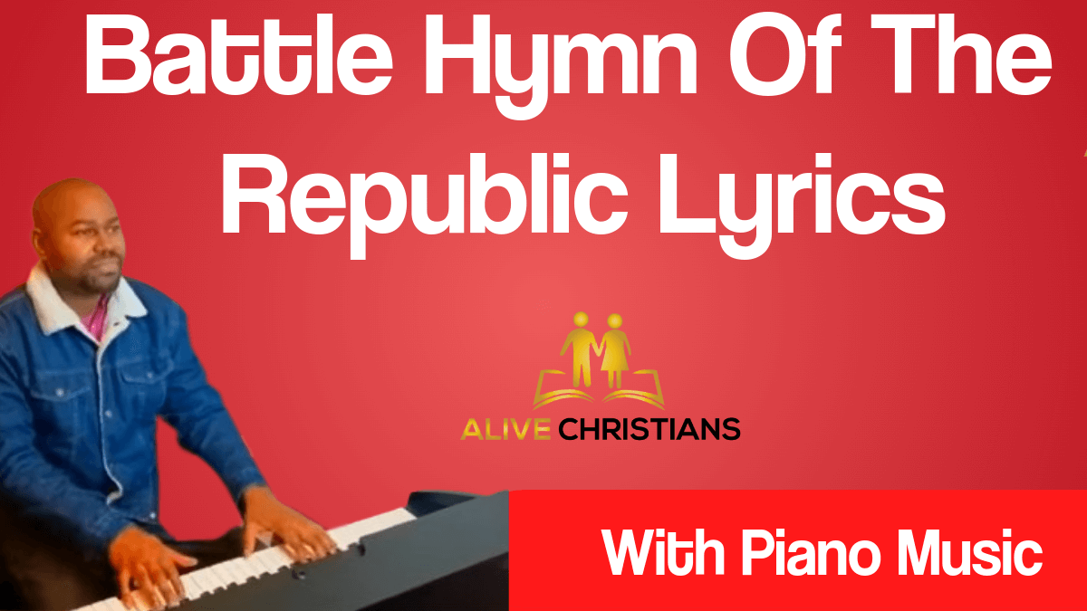 Battle Hymn Of The Republic Lyrics (Accurate) and Piano Music