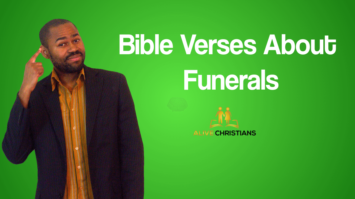 41 Uplifting Bible Verses For Funerals and Celebration of Life Services