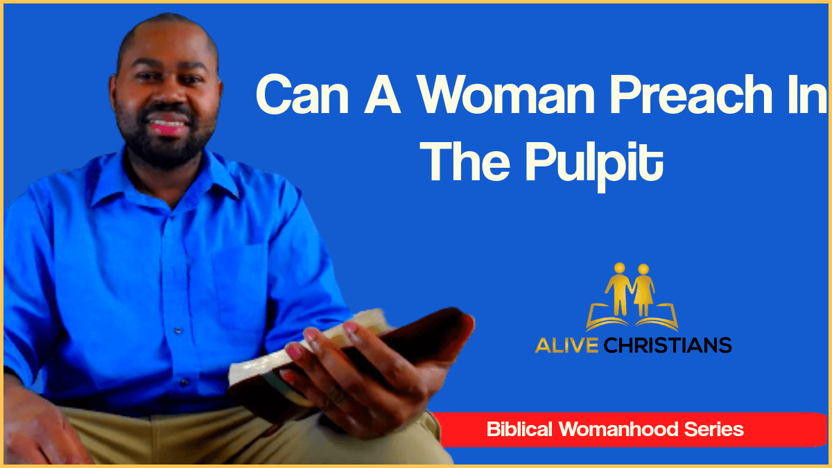 Can A Woman Preach In The Pulpit? (Biblical Answer)