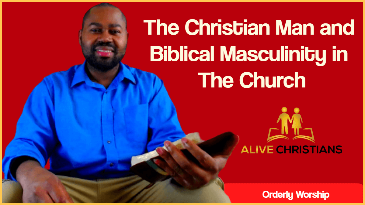 The Christian Man and Biblical Masculinity In The Church