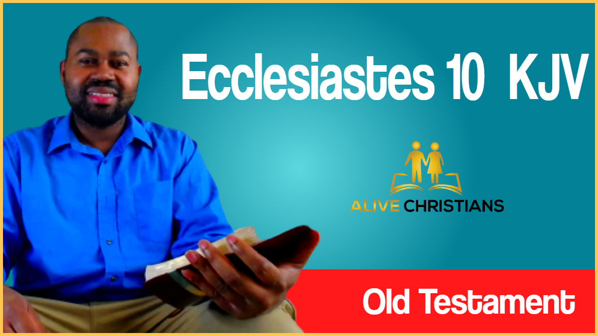 (Full) Ecclesiastes 10 KJV - Scripture Of The Day