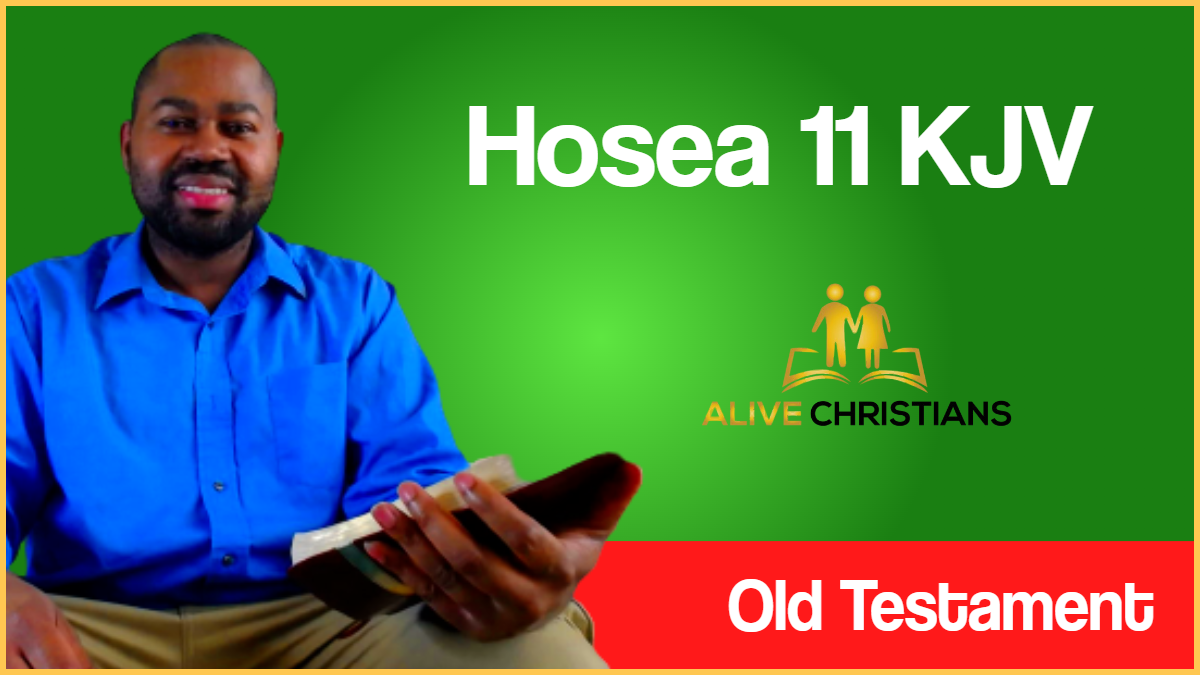 (Full) Hosea 11 KJV - When Israel was a child, then I loved him