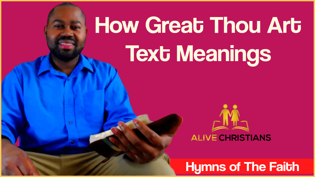 How Great Thou Art- Discussing the Text To Extract Meaning