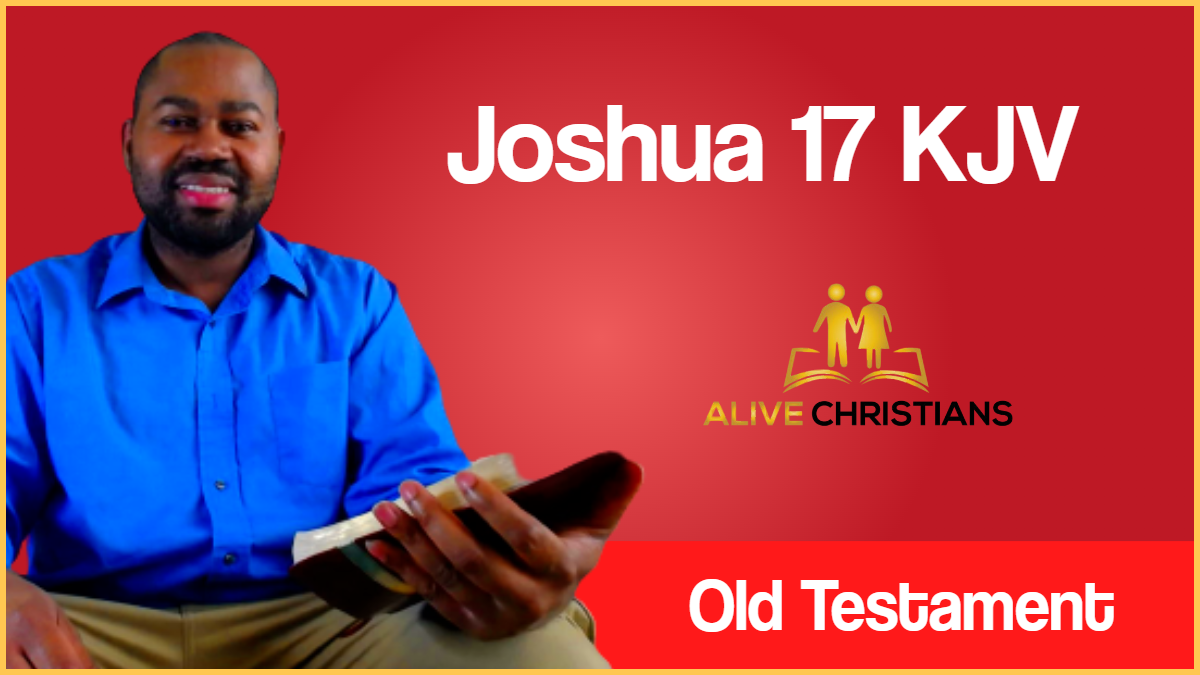 (Full) Joshua 17 KJV - The Scripture For Today