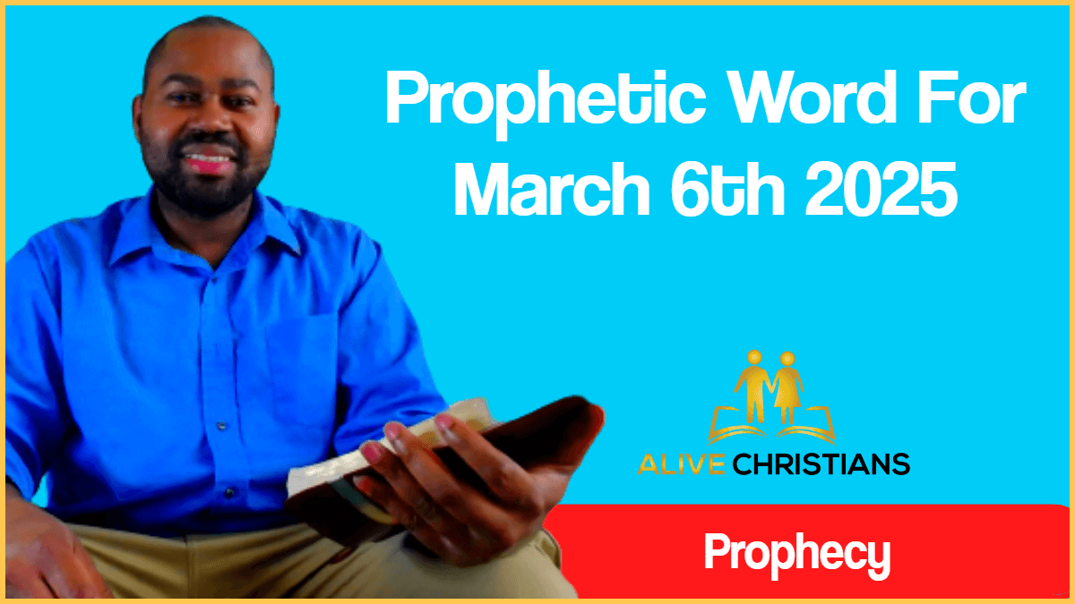 Prophetic Word Of The Day For March 6th  (With Bible Verses)