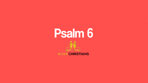 (Full) Psalm 6 KJV - Scripture For Today