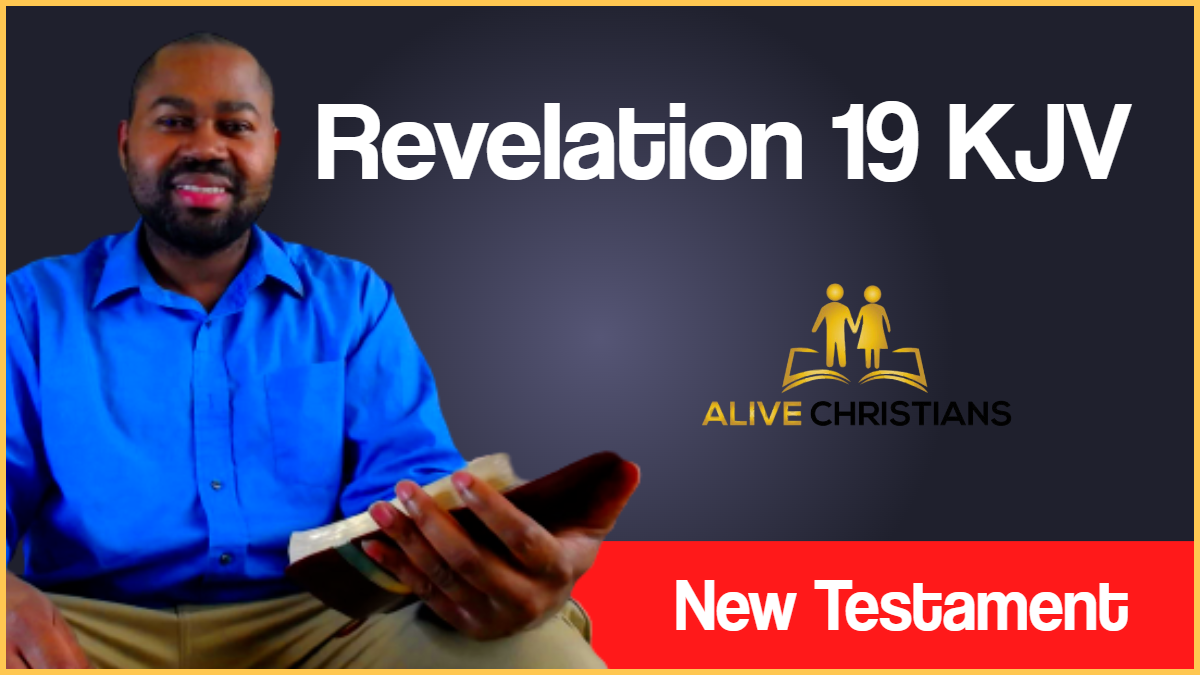 (Full) Revelation 19 KJV - The Scripture Of The Day