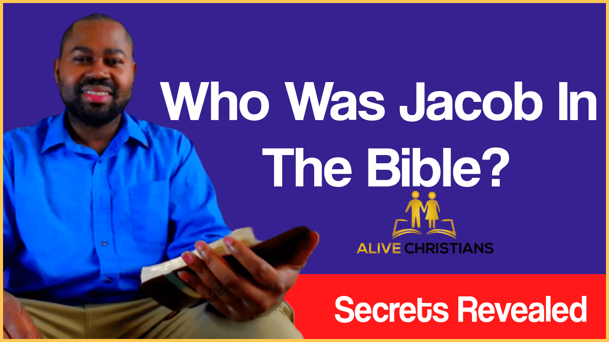 Who Was Jacob In The Bible? (Secrets Revealed)