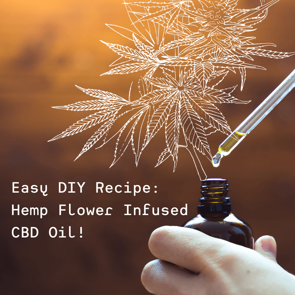 Make your own Hemp Flower CBD Oil Easy Recipe! ORGANIC GREEN ROOTS