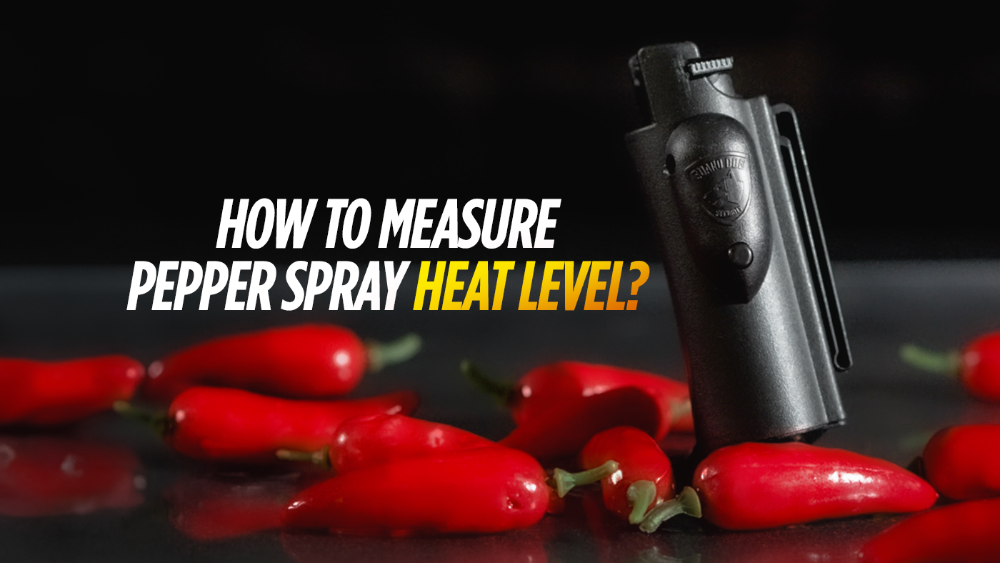 HOW TO MEASURE PEPPER SPRAY HEAT LEVEL?